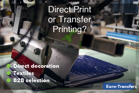 Direct Print or Transfer Printing: When Direct Decoration on Textiles Is the Better Route
