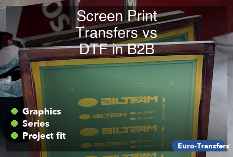 Screen Print Transfers or DTF Transfers: Which Solution Fits B2B